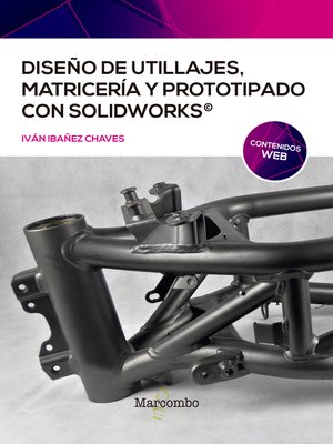 cover image of Diseño de utillajes, matricería y prototipado con SolidWorks